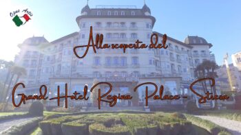 Alla scoperta del Grand Hotel Regina Palace – Stresa