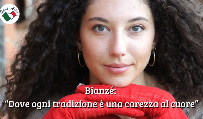 Bianzè: dove ogni tradizione è una carezza al cuore