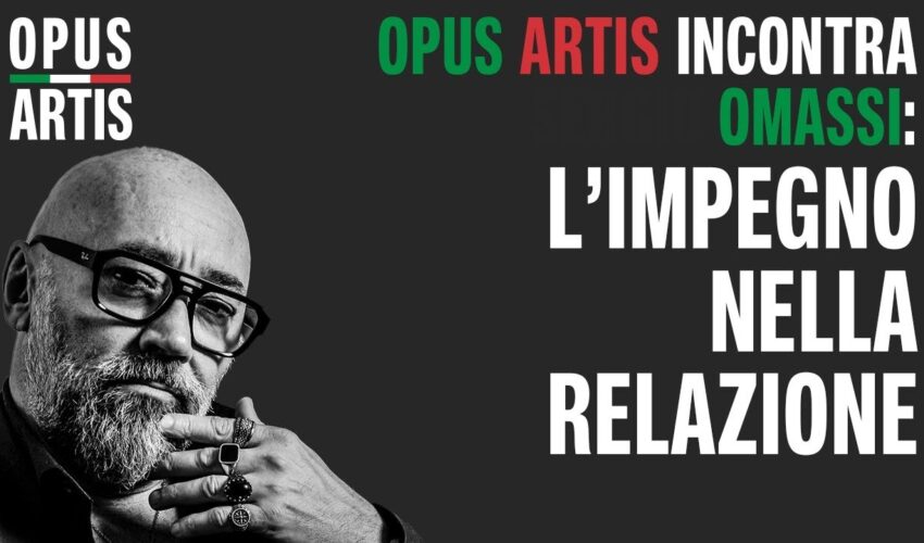 Opus Artis incontra Sergio Omassi: l’impegno nella relazione