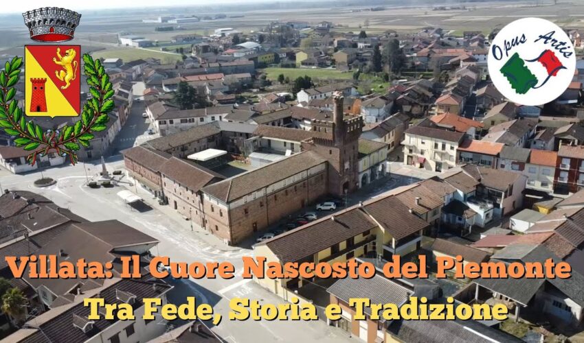 Villata: Il Cuore Nascosto del Piemonte ” Tra Fede, Storia e Tradizione